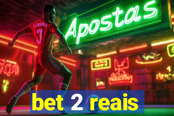 bet 2 reais